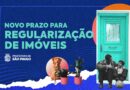 Prefeitura prorroga até 30 de agosto prazo para anistiar, regularizar e garantir Habite-se a imóveis sem documentação